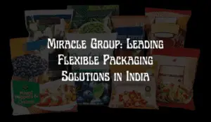 Read more about the article “Miracle Group: Leading Flexible Packaging Solutions in India”